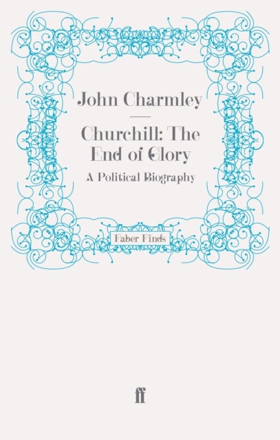 Churchill: The End of Glory