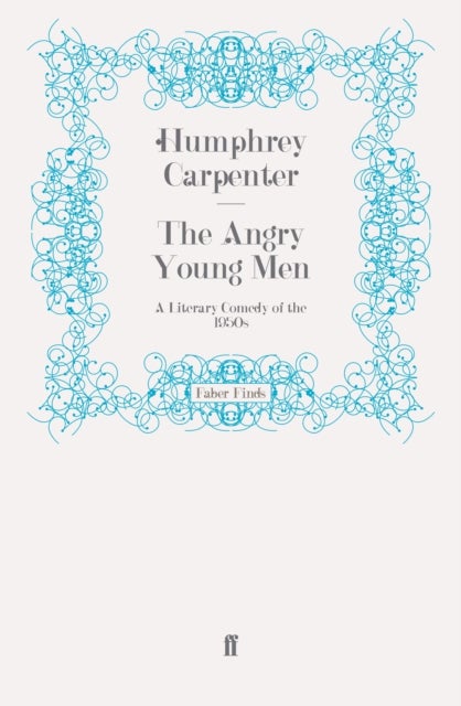 Angry Young Men - A Literary Comedy of the 1950s
