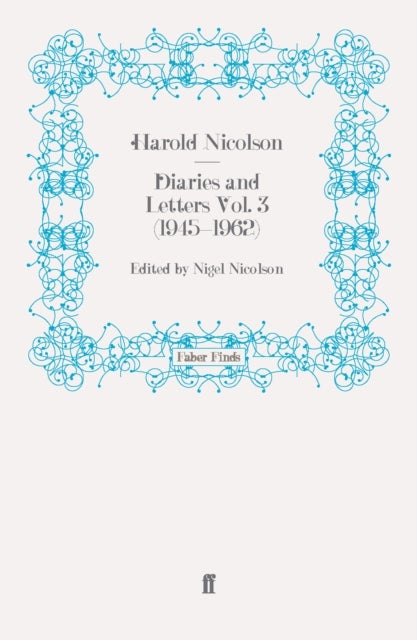 Diaries and Letters Vol. 3 (1945-1962)