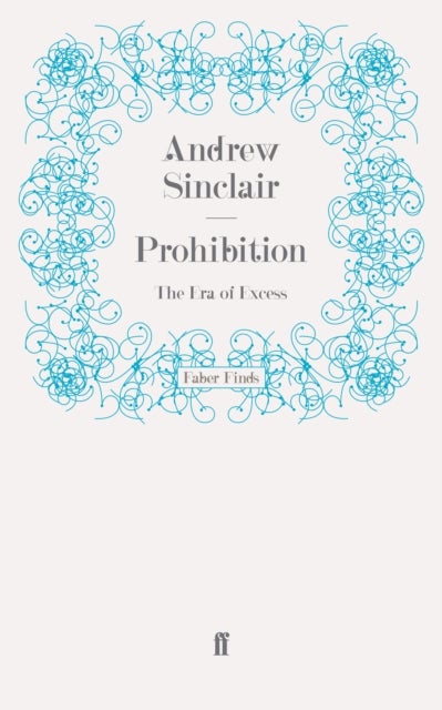Prohibition - The Era of Excess