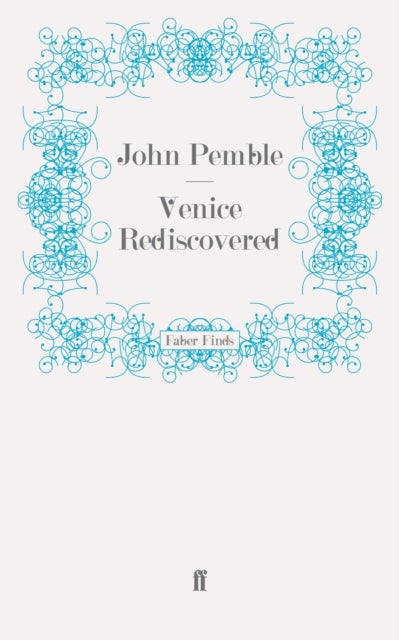 Venice Rediscovered
