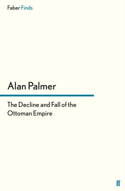 Decline and Fall of the Ottoman Empire