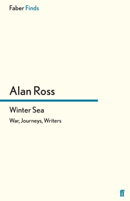 Winter Sea - War, Journeys, Writers