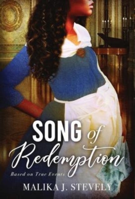 Song of Redemption - A Suspenseful Historical Saga of Romance, Family, and Devotion Inspired by True Events