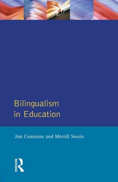 Bilingualism in Education - Aspects of theory, research and practice