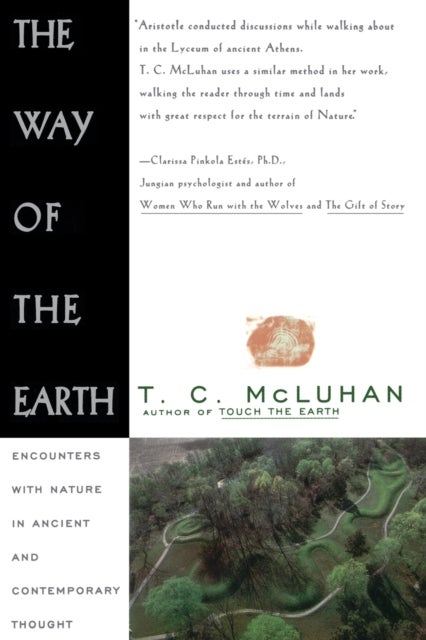 Way of the Earth - Encounters with Nature in Ancient and Contemporary Thought