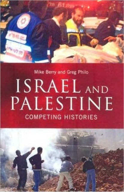 Israel And Palestine - Competing Histories