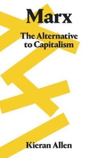 Marx - The Alternative to Capitalism