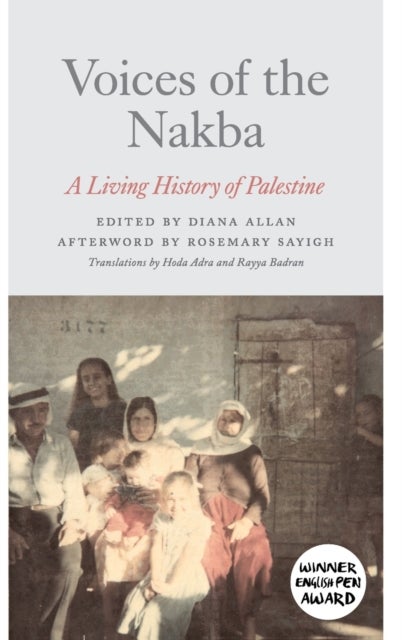 Voices of the Nakba – A Living History of Palestine - A Living History of Palestine