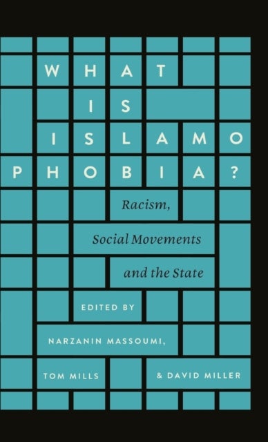 What is Islamophobia? – Racism, Social Movements and the State - Racism, Social Movements and the State
