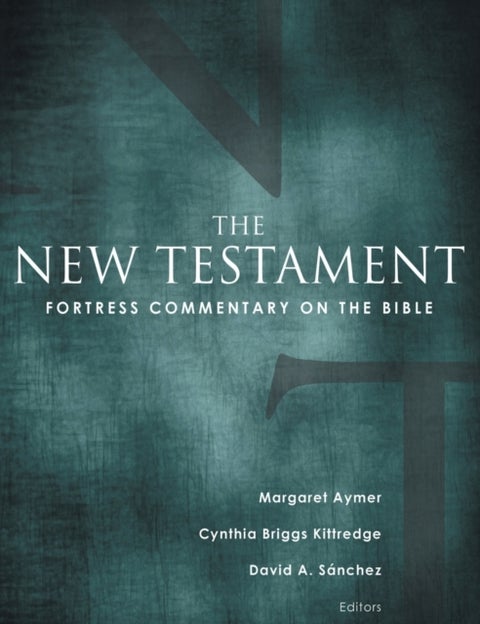 Fortress Commentary on the Bible - The New Testament