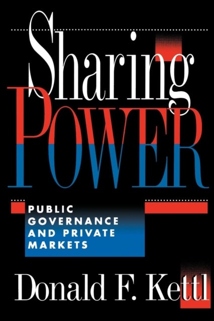 Sharing Power - Public Governance and Private Markets