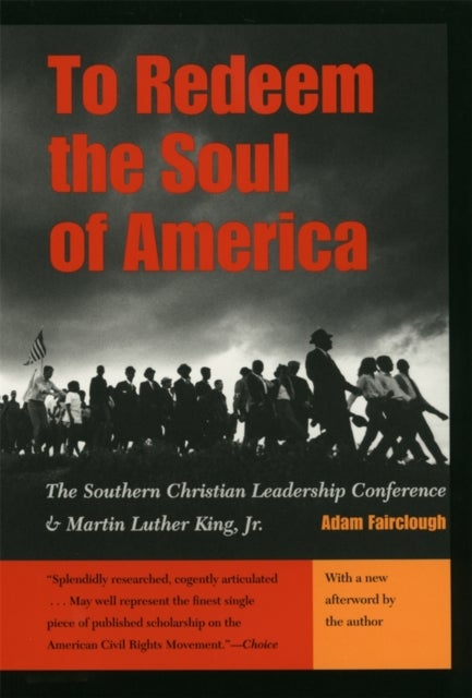To Redeem the Soul of America – The Southern Christian Leadership Conference and Martin Luther King, Jr. - The Southern Christian Leadership Conference and Martin Luther King, Jr.
