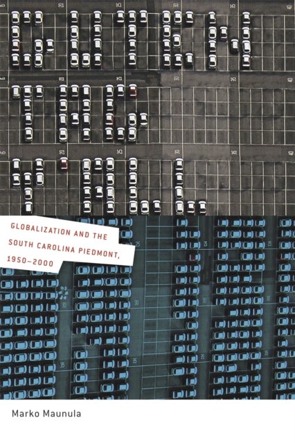 Guten Tag, Y'All - Globalization and the South Carolina Piedmont, 1950-2000