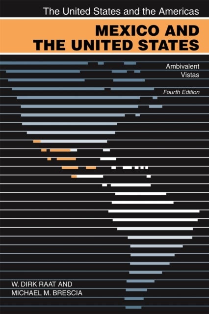 Mexico and the United States - Ambivalent Vistas
