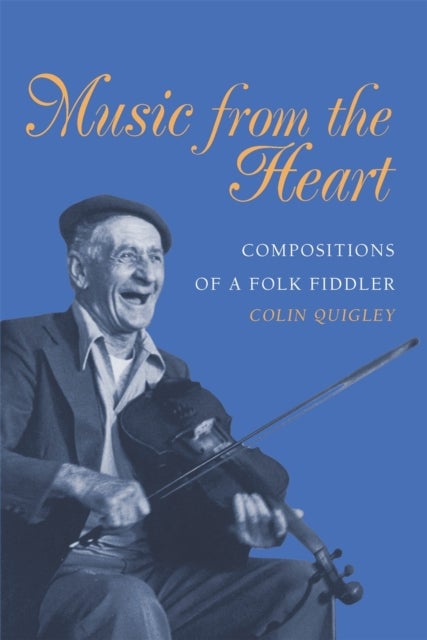 Music from the Heart – Compositions of a Folk Fiddler - Compositions of a Folk Fiddler