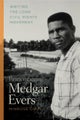 Remembering Medgar Evers – Writing the Long Civil Rights Movement