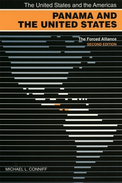 Panama and the United States – The Forced Alliance - The Forced Alliance