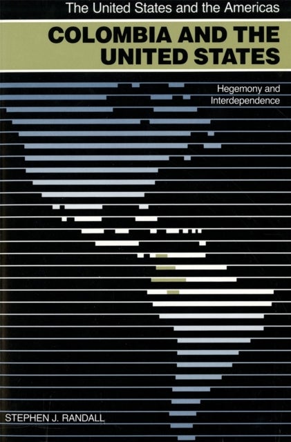 Colombia and the United States - Hegemony and Interdependence