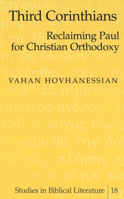 Third Corinthians - Reclaiming Paul for Christian Orthodoxy