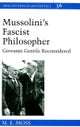 Mussolini’s Fascist Philosopher