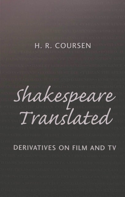 Shakespeare Translated - Derivatives on Film and TV