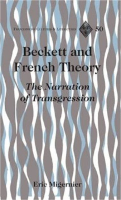 Beckett and French Theory - The Narration of Transgression