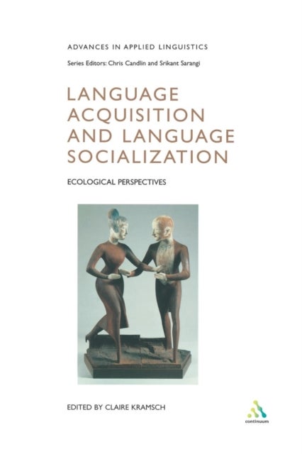 Language Acquisition and Language Socialization - Ecological Perspectives