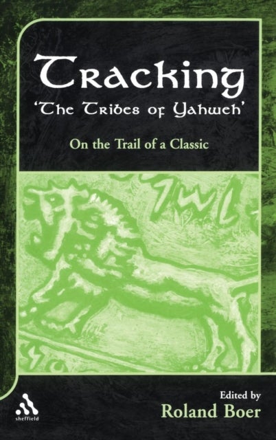 Tracking the Tribes of Yahweh - On the Trail of a Classic