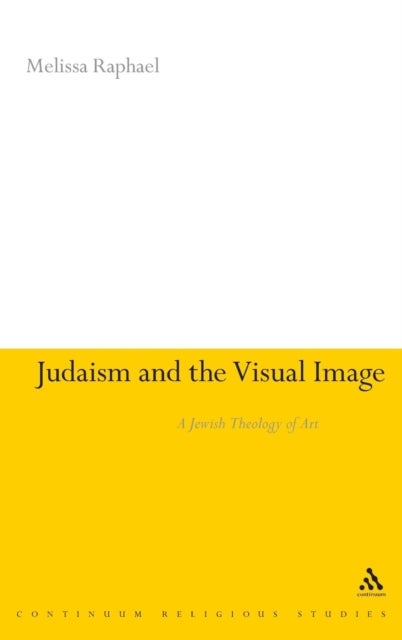 Judaism and the Visual Image - A Jewish Theology of Art
