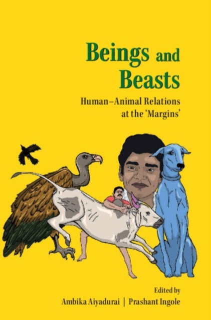Beings and Beasts - Human-Animal Relations at the Margins
