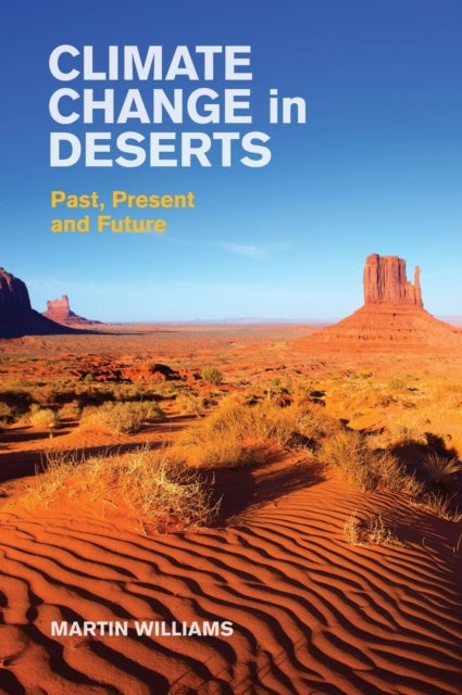 Climate Change in Deserts - Past, Present and Future