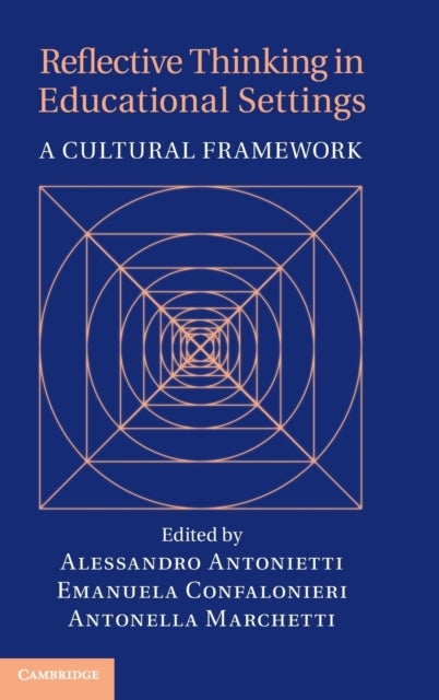 Reflective Thinking in Educational Settings - A Cultural Framework