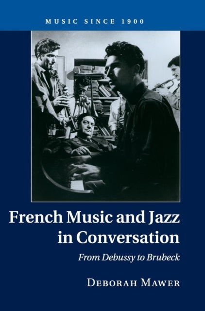 French Music and Jazz in Conversation - From Debussy to Brubeck