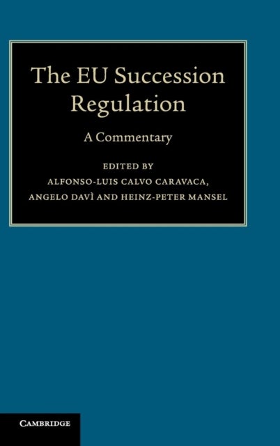 The EU Succession Regulation - A Commentary