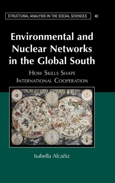 Environmental and Nuclear Networks in the Global South - How Skills Shape International Cooperation