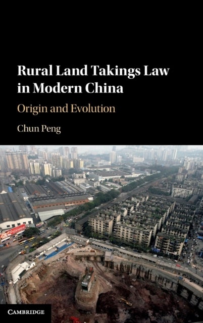 Rural Land Takings Law in Modern China - Origin and Evolution