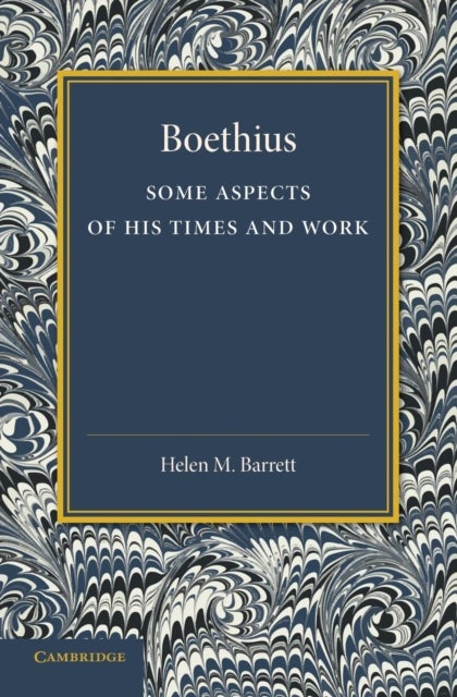 Boethius - Some Aspects of his Times and Work