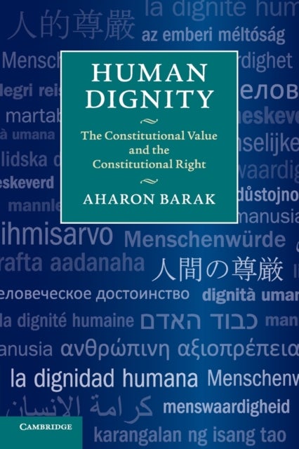 Human Dignity - The Constitutional Value and the Constitutional Right