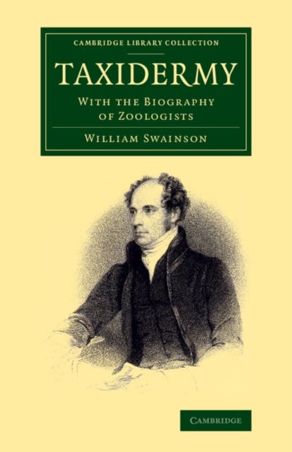 Taxidermy - With the Biography of Zoologists
