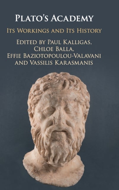 Plato's Academy - Its Workings and its History