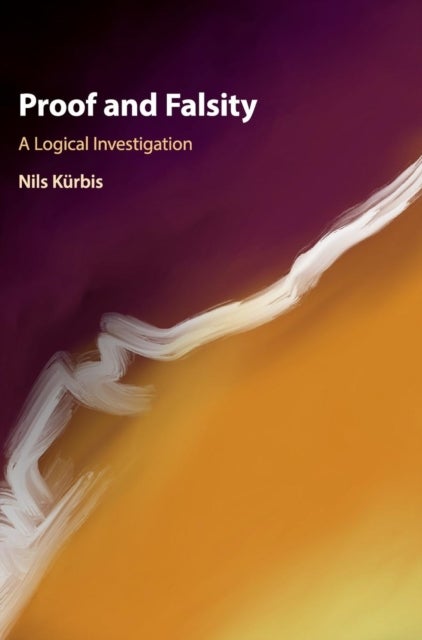 Proof and Falsity - A Logical Investigation