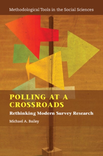 Polling at a Crossroads - Rethinking Modern Survey Research