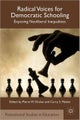 Radical Voices for Democratic Schooling