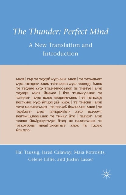 The Thunder: Perfect Mind - A New Translation and Introduction