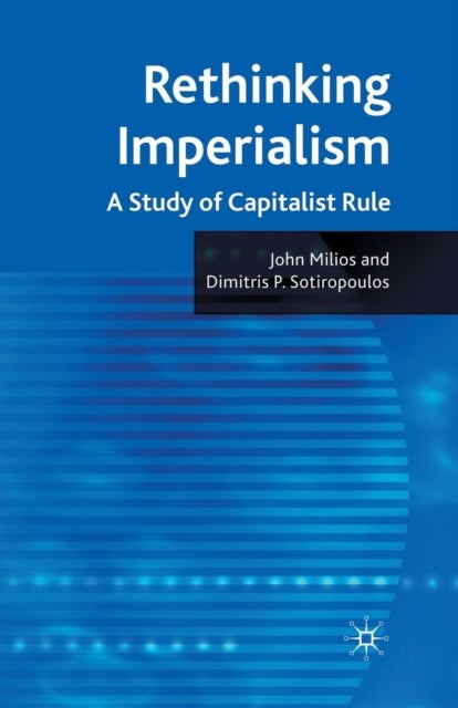 Rethinking Imperialism - A Study of Capitalist Rule