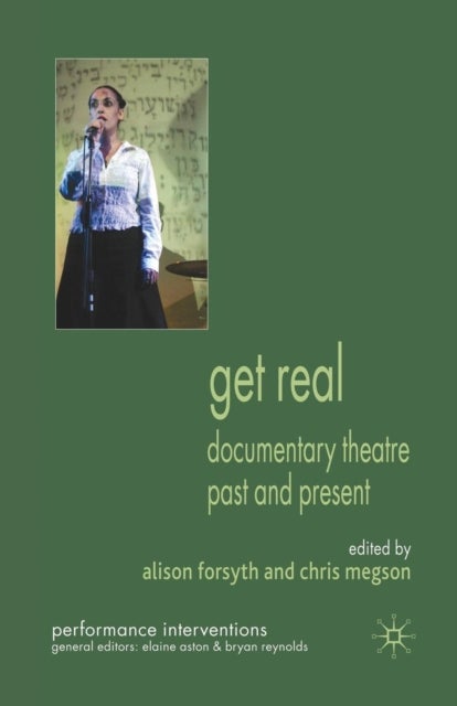 Get Real - Documentary Theatre Past and Present