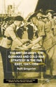 The British Army, the Gurkhas and Cold War Strategy in the Far East, 1947-1954