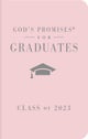 God''s Promises for Graduates: Class of 2023 - Pink NKJV