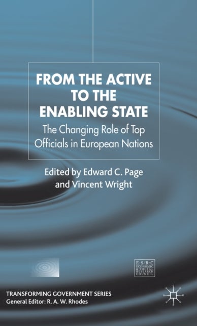 From the Active to the Enabling State - The Changing Role of Top Officials in European Nations